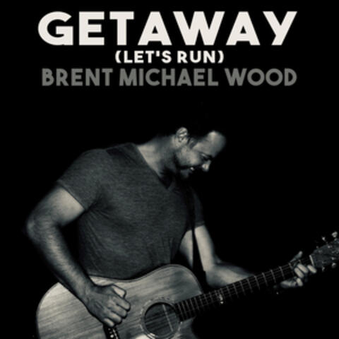 Getaway (Let's Run)
