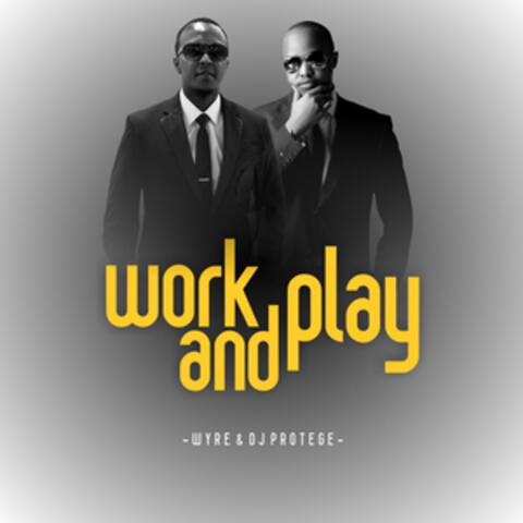 Work and Play