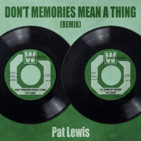 Don't Memories Mean a Thing