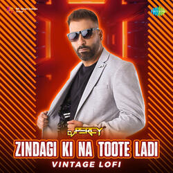 Zindagi Ki Na Toote Ladi