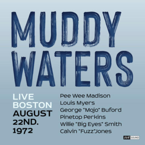 Muddy Waters Live Boston August 22nd. 1972