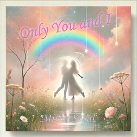 Only You and I