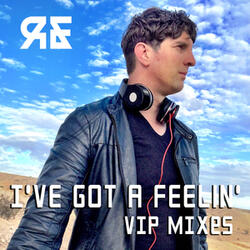 I've Got A Feelin'