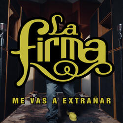 Me Vas a Extrañar