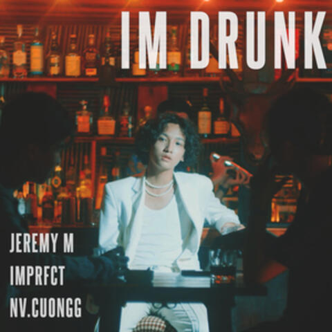 Im Drunk