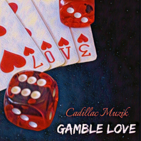 Gamble Love