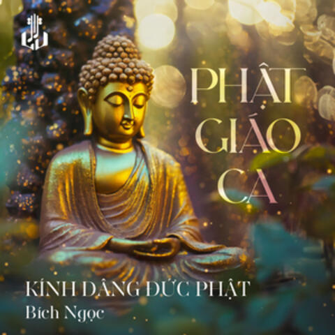 Kính Dâng Đức Phật