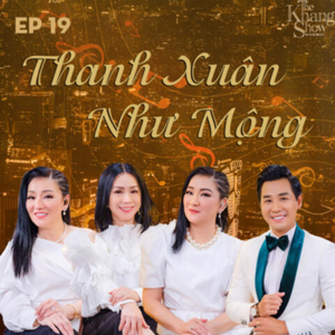 The Khang Show (EP19 Thanh Xuân Như Mộng)