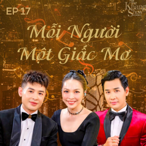 The Khang Show (EP17 Mỗi Người Một Giấc Mơ)