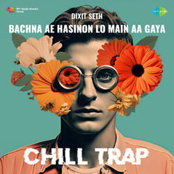 Bachna Ae Hasinon Lo Main Aa Gaya