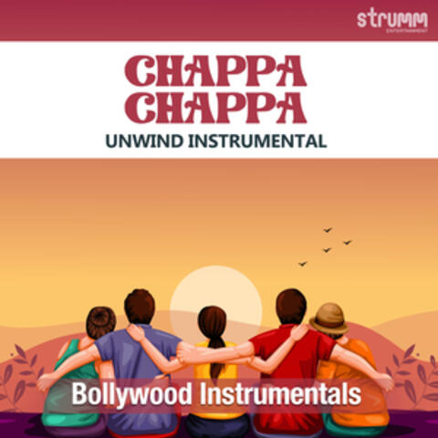 Chappa Chappa (Unwind Instrumental)