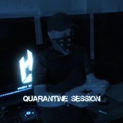 Quarantine Session