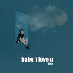 Baby, I Love U