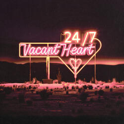 24/7 Vacant Heart