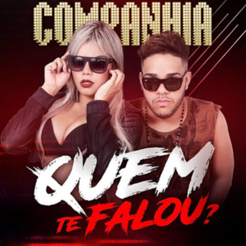 Quem Te Falou?