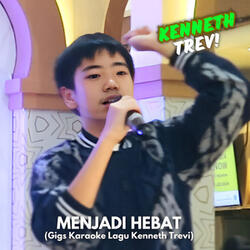 Menjadi Hebat (Gigs Karaoke Lagu Kenneth Trevi)