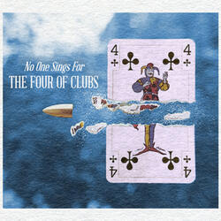No One Sings For the Four Of Clubs