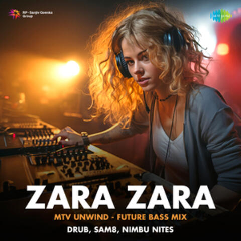 Zara Zara - MTV Unwind