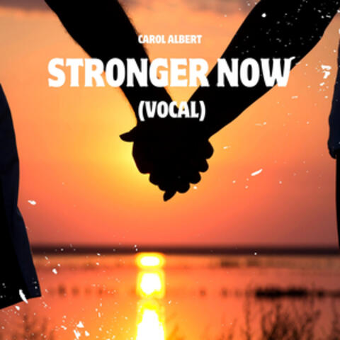 Stronger Now