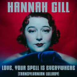 Love, Your Spell Is Everywhere (Transylvanian Lullaby)