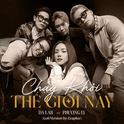 Chạy Khỏi Thế Giới Này (feat. Phương Ly)