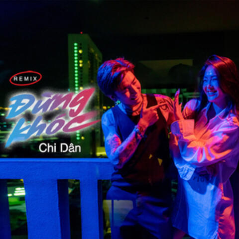 Đừng Khóc (Remix)