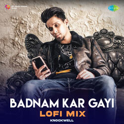 Badnam Kar Gayi