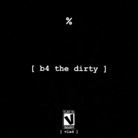 B4theDirty