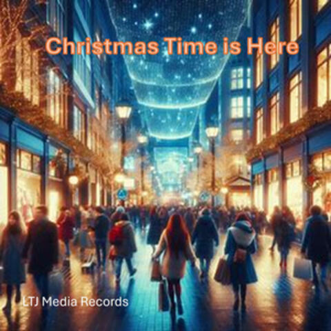 Christmas Time is Here