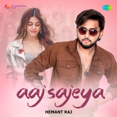 Aaj Sajeya