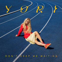 Don't Keep Me Waiting
