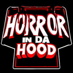 Horror In Da Hood