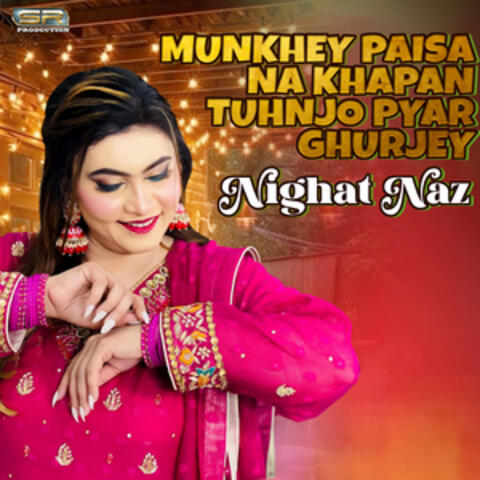 Munkhey Paisa Na Khapan Tuhnjo Pyar Ghurjey - Single