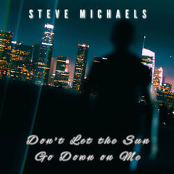 Don't Let The Sun Go Down On Me