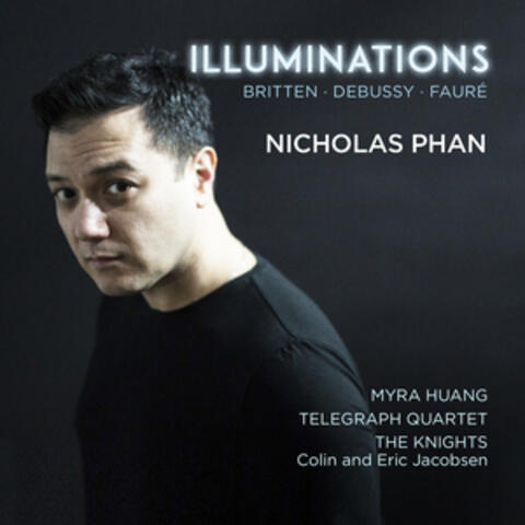 Illuminations: Britten • Debussy • Fauré