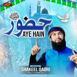 Huzoor Aye Hain