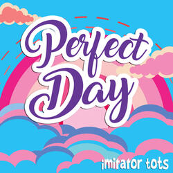 Perfect Day