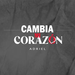 Cambia Mi Corazón