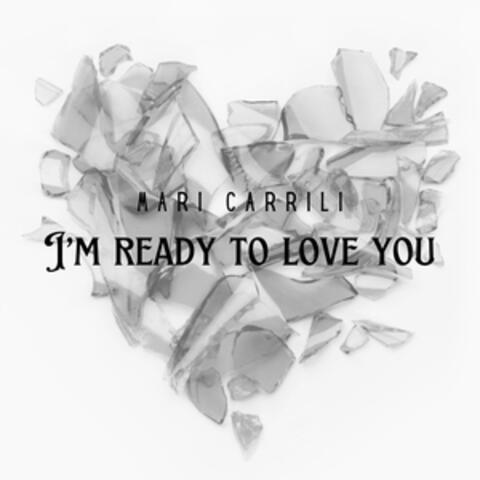 I'm Ready to Love You