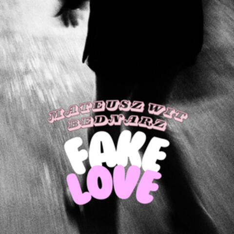 Fake Love