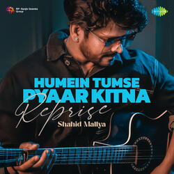 Humein Tumse Pyaar Kitna