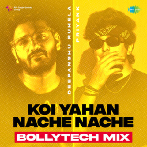 Koi Yahan Nache Nache