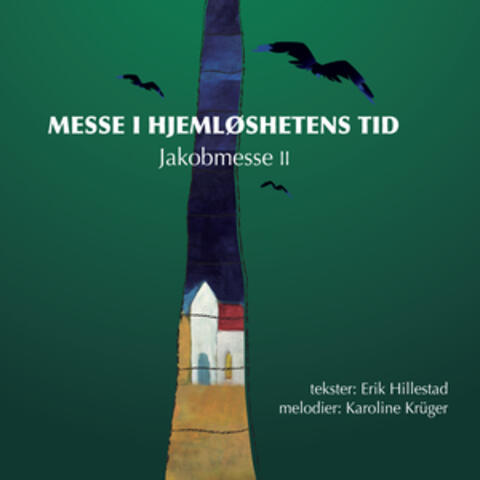 Messe i hjemløshetens tid - Jakobmesse II
