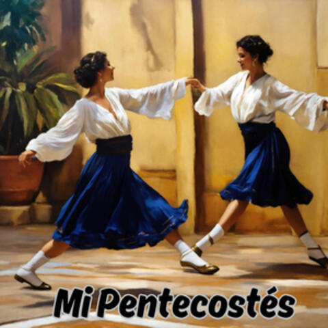 Mi Pentecostés