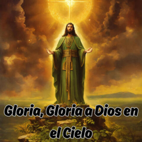 Gloria, Gloria a Dios en el Cielo