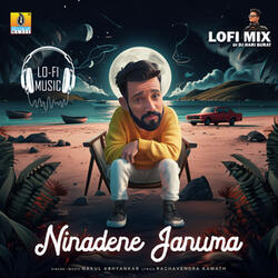 Ninadene Januma (Lofi Mix)