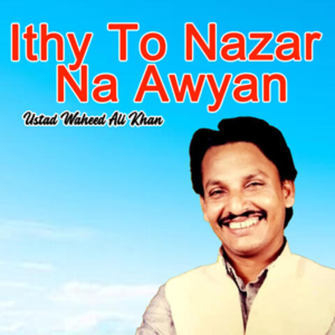 Ithy To Nazar Na Awyan