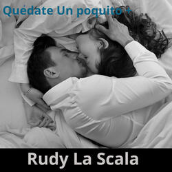 QUEDATE UN POQUITO +