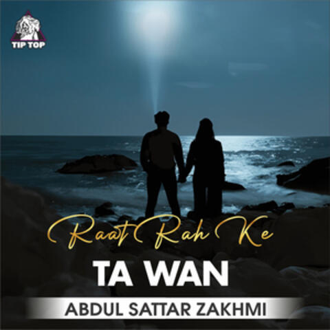 Raat Rah Ke Ta Wan