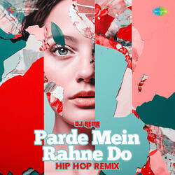 Parde Mein Rahne Do